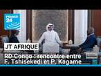 RD Congo : F. Tshisekedi et P. Kagame se sont rencontrés au Qatar • FRANCE 24