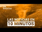 Las noticias del SÁBADO 6 de SEPTIEMBRE en 10 minutos | RTVE Noticias