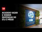 Assessor acusado de vender e vazar sentenças do STJ é preso em Tocantins | LIVE CNN