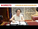 DIRECTO | SENADO: La SECRETARIA de ZAPATERO comparece ante la COMISIÓN de la SEPI | RTVE Noticias