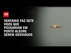 Avião arremete e voos são desviados no RS por causa de ciclone | BASTIDORES CNN