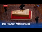 Pope Francis’s coffin is sealed in private ceremony ahead of funeral