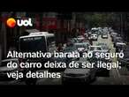 Seguro veicular: alternativa barata ao seguro de carro deixa de ser ilegal no Brasil; confira