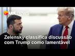 Zelensky: Discussão foi lamentável, e estou pronto para trabalhar sob Trump