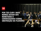 Análise: Mais nomes devem ser remetidos à Corregedoria sobre obstrução do Plenário | BASTIDORES CNN