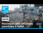 Gaza : nouveaux raids israéliens meurtriers à Rafah • FRANCE 24