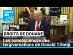 Droits de douane : les conséquences des tergiversations de Donald Trump • FRANCE 24