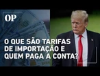 Tarifaço de Trump: o que são tarifas de importação? Saiba quem paga e para que servem