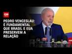 Pedro Venceslau: É fundamental que Brasil e EUA preservem a relação | CNN 360º