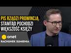 PiS rządzi prowincją. To stamtąd pochodzi większość księży. | Rachunek Sumienia