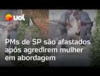 PMs são afastados após agredirem mulher durante abordagem em Campinas (SP); vídeo mostra momento