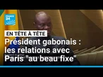 "Avec Paris, le climat est au beau fixe", dit le président gabonais • FRANCE 24