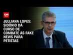 Julliana Lopes: Sidônio dá curso de combate às fake news para petistas | BASTIDORES CNN