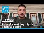 Guerre en Ukraine : Zelensky veut des missiles à longue portée • FRANCE 24