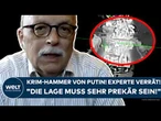 UKRAINE-KRIEG: Krim-Hammer von Wladimir Putin! Experte verrät! "Die Lage muss sehr prekär sein!"