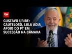 Gustavo Uribe: Cauteloso, Lula adia apoio do PT em sucessão na Câmara | BASTIDORES CNN