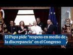 El Papa contra la "polarización" en el Congreso pide "respeto en medio de la discrepancia"