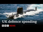 UK 'cannot ignore' Russia threat, says PM Keir Starmer after spending review announced | BBC News