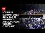 "Sobras eleitorais": Saiba quem são os deputados afetados | BASTIDORES CNN