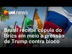 Brasil recebe cúpula do Brics em meio a pressão de Trump contra bloco