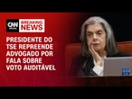 Presidente do TSE, Cármen Lúcia repreende advogado sobre voto auditável | CNN 360º