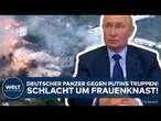 UKRAINE-KRIEG: Kampf um Frauenknast! Deutscher Panzer im Einsatz gegen Putins Truppen!