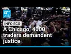 À Chicago, 4000 traders de la bourse demandent justice • FRANCE 24