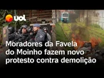 Favela do Moinho: moradores fazem novo protesto contra demolição de casas da comunidade; vídeo