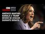 Américo Martins: Kamala e Trump devem se atacar durante debate | CNN NOVO DIA