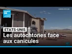 Etats-Unis : les réserves autochtones en difficulté face aux canicules • FRANCE 24
