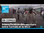 Intensification des combats entre l'armée et le M23 dans l'est de la RD Congo • FRANCE 24