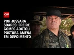 Análise: Moraes é duro com general que estaria “minimizando plano de golpe" | CNN PRIME TIME