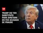 Diretora do BC dos EUA vai à Justiça contra demissão | CNN ARENA