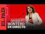 DIRECTO | Montero presenta su candidatura a la Secretaría General del PSOE de Andalucía | EL PAÍS