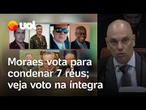 Moraes fala em 'milícias digitais' e vota para condenar aliados de Bolsonaro; veja o voto na íntegra