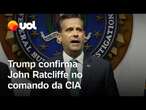 John Ratcliffe é escolhido para chefiar a CIA; Mike Waltz será assessor de segurança nacional