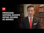 “História recente define decisão de Moraes”, diz professor à CNN | CNN PRIME TIME
