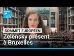 Zelensky présent au sommet européen sur l'Ukraine et les avoirs russes • FRANCE 24