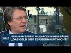 BERLIN: Sondervermögen für Bäume! Knallharte Analyse zum Klimagesetz von CDU, SPD, Grünen und Linken