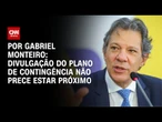 Análise: Divulgação do plano de contingência contra o tarifaço não prece estar próximo | CNN NOVO DI