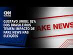 Gustavo Uribe: 81% dos brasileiros temem impacto 0de Fake News nas eleições | BASTIDORES CNN