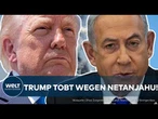 DONALD TRUMP: Ärger im Paradies? Trump sauer über Netanjahus Vorgehen im Libanon!