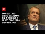 Valdemar diz à CNN que é muito cedo para discutir 2026 | BASTIDORES CNN