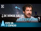 ¿De dónde salen las PERSEIDAS? Perseo y la lluvia de estrellas de agosto | EP 36 Esto va (d)espacio