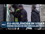 BÜRGERGELD: Ausländer der EU im Visier! Freizügigkeit öffnet Tor zum Sozialbetrug in Deutschland