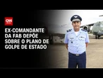 Ex-comandante da FAB: Bolsonaro sabia não haver fraude em urnas | CNN 360º