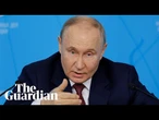 Putin calls freezing of Russian assets 'theft' which 'will not go unpunished'