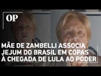 Mãe de Zambelli associa jejum do Brasil em Copas à chegada de Lula ao poder: “Coincidência?”