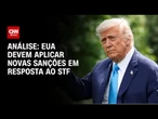 Análise: EUA atacam STF e ameaçam impor novas sanções ao Brasil | WW