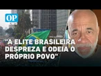 Jessé Souza comenta sobre a participação da elite brasileira no apoio a Bolsonaro | O POVO News